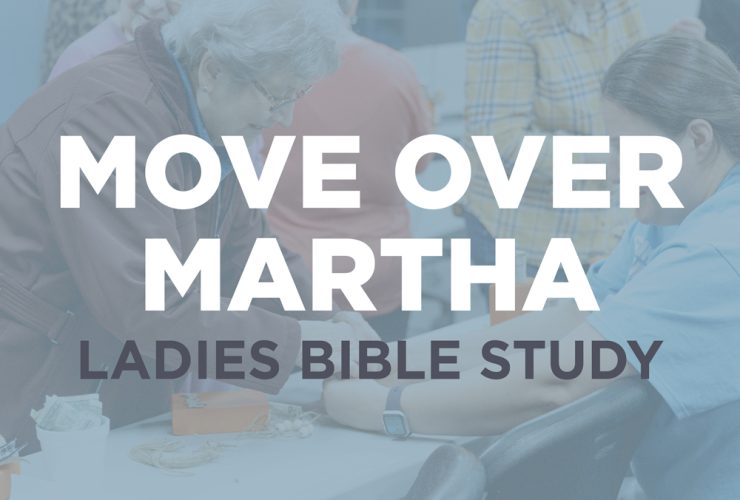 Move Over Martha Ladies Bible Study